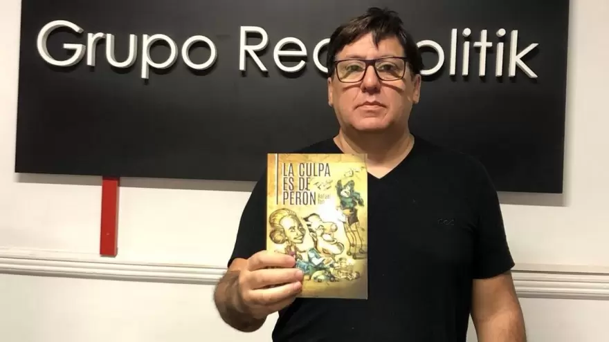 Rafael Ton lanzó nuevo libro: “El antiperonista denigra al país como Doña Florinda a propia su vecindad”