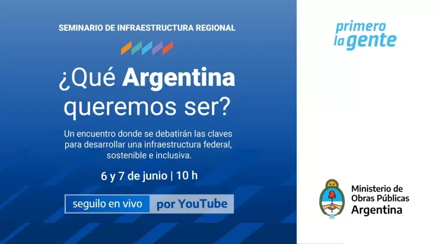 El ministerio de Obras Públicas realizará el seminario “¿Qué Argentina queremos ser?”