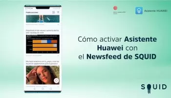 Cómo activar Huawei Assistant con el Newsfeed de SQUID