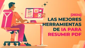 Las mejores herramientas de IA para resumir PDF