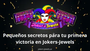 Pequeños secretos para tu primera victoria en Jokers-Jewels